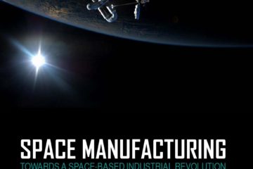 Why Space Manufacturing is the Future of Industry