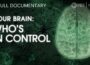 Your Brain: Who’s in Control?