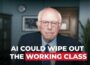 AI Could Wipe Out the Working Class | Sen. Bernie Sanders